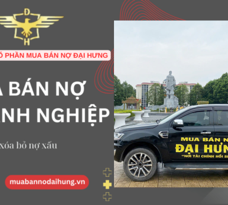 Dịch vụ mua bán nợ - Giải pháp xử lý nợ xấu cho doanh nghiệp